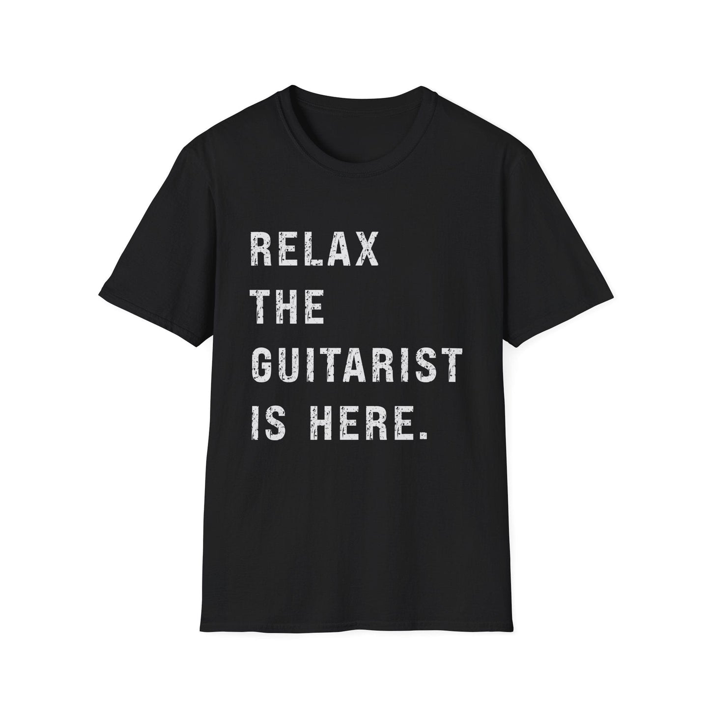 Relax The Guitarist Is Here, Unisex T-shirt