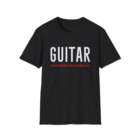 Guitar - Because Punching People Is Frowned Upon, Unisex T-shirt